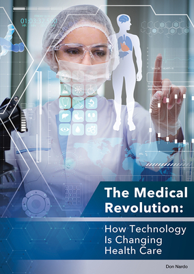 The Medical Revolution: How Technology Is Changing Health Care Cover Image