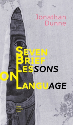 Seven Brief Lessons on Language By Jonathan Dunne Cover Image