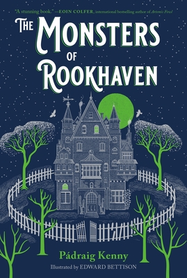 The Monsters of Rookhaven By Pádraig Kenny, Edward Bettison (Illustrator) Cover Image