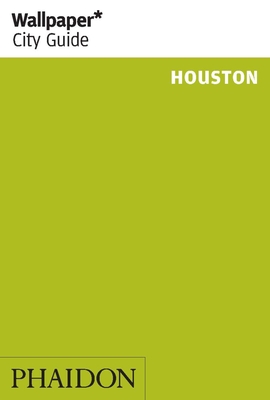 Wallpaper* City Guide Houston 2014