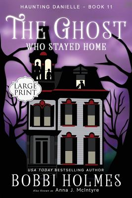 The Ghost Who Stayed Home (Haunting Danielle #11)