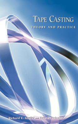 Tape Casting: Theory and Practice Cover Image