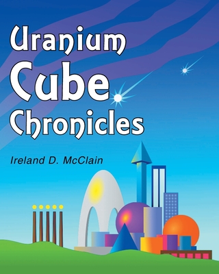 Uranium Cube Chronicles Cover Image