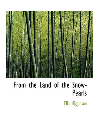 From the Land of the Snow-Pearls Cover Image