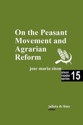 On the Peasant Movement and Agrarian Reform By Jose Maria Sison Cover Image