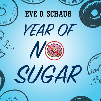 Year of No Sugar: A Memoir Cover Image