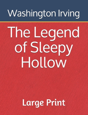 Cover for The Legend of Sleepy Hollow: Large Print
