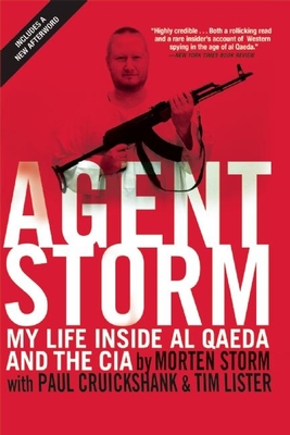 Agent Storm: My Life Inside Al Qaeda and the CIA Cover Image