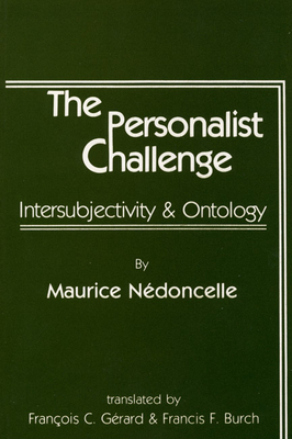 The Personalist Challenge (Pittsburgh Theological Monograph #27)