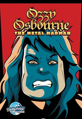 Orbit: Ozzy Osbourne: The Metal Madman By Michael Frizell, Darren G. Davis (Editor), Jayfri Hashim (Illustrator) Cover Image