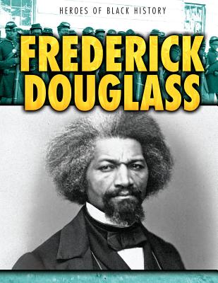Frederick Douglass (Heroes of Black History) Cover Image