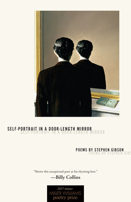 Self-Portrait in a Door-Length Mirror: Poems (Miller Williams Poetry Prize)
