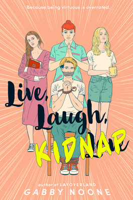 Live, Laugh, Kidnap By Gabby Noone Cover Image