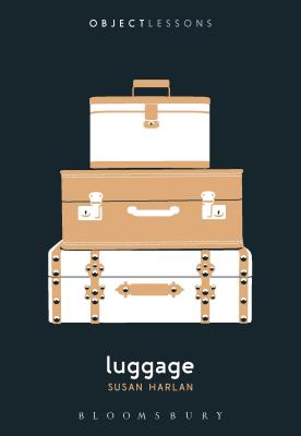 Luggage (Object Lessons) Cover Image