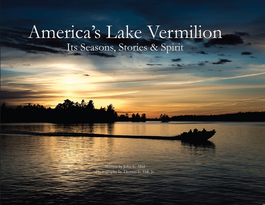 America's Lake Vermillion: Its Seasons, Stories & Spirit Cover Image