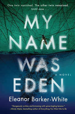 My Name Was Eden: A Novel By Eleanor Barker-White Cover Image