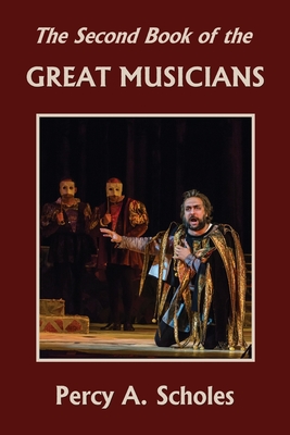 The Second Book of the Great Musicians (Yesterday's Classics) Cover Image