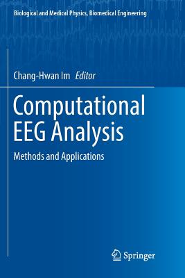 Computational Eeg Analysis: Methods and Applications (Biological and Medical Physics) Cover Image