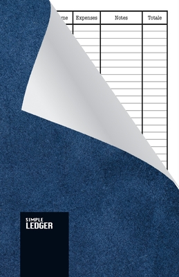 Simple Ledger: Paperback, Cash Book,120 pages, Simple Income Expense Book, Blue Leather Look, Durable Softcover By Simple Ledger Publishing Cover Image