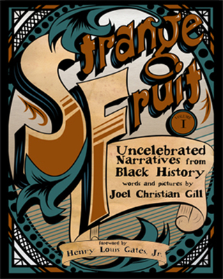 Strange Fruit, Volume I: Uncelebrated Narratives from Black History Cover Image