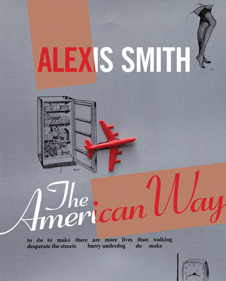 Alexis Smith: The American Way By Anthony Graham, Cecile Whiting, Elliott Hundley Cover Image