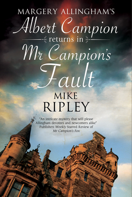 MR Campion's Fault (Albert Campion Mystery #3) By Mike Ripley Cover Image