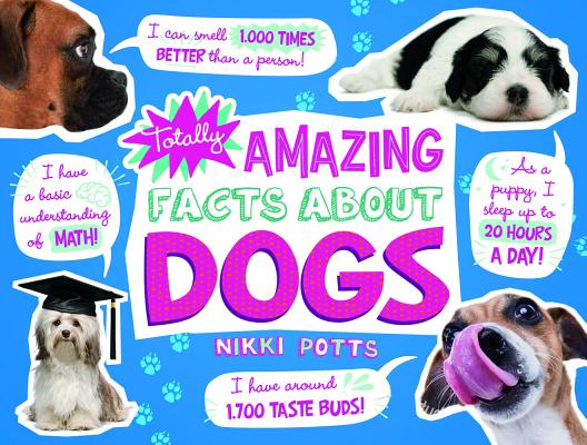 Totally Amazing Facts about Dogs (Mind Benders) Cover Image