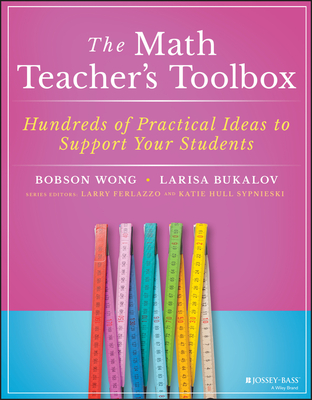 The Math Teacher's Toolbox: Hundreds of Practical Ideas to Support Your Students Cover Image