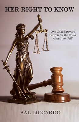 Her Right To Know: One Trial Lawyer's Search for the Truth About the 