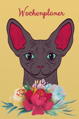Wochenplaner: Sphynx Katze - Zeitloser Kalender ohne festes Datum - Wochenkalender - Zielsetzung - Zeitmanagement - Produktivität - Cover Image