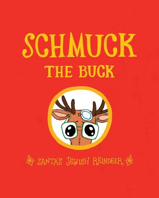 Schmuck the Buck: Santa's Jewish Reindeer