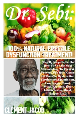 Dr. Sebi 100 Natural Erectile Dysfunction Treatment Step By