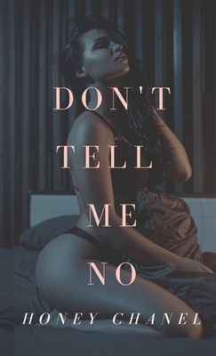 Don't Tell Me No (Forbidden Taste1) Cover Image