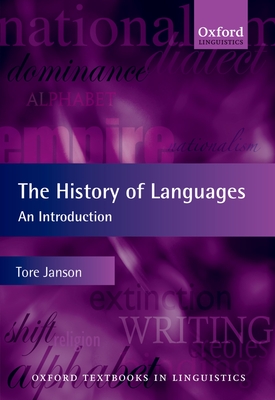 The History of Languages: An Introduction (Oxford Textbooks in Linguistics) Cover Image