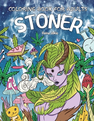 Stoner Coloring Book for Adults: The Stoner's Psychedelic Coloring Book  with 30 Trippy Designs (Paperback)