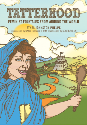 Tatterhood: Feminist Folktales from Around the World