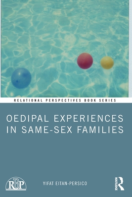 Oedipal Experiences in Same-Sex Families (Relational Perspectives Book)