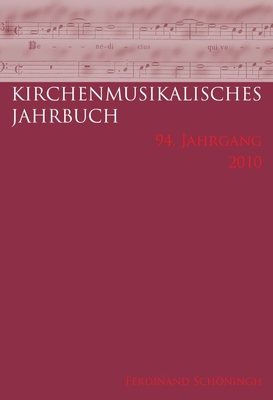 Kirchenmusikalisches Jahrbuch - 94. Jahrgang 2010 Cover Image