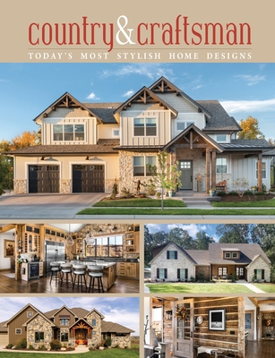Country & Craftsman: Today's Most Stylish Home Designs Cover Image