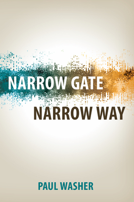 Narrow Gate Narrow Way By Paul Washer Cover Image