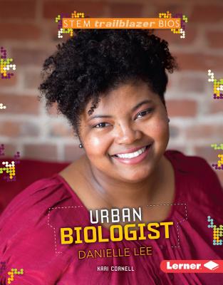Cover for Urban Biologist Danielle Lee (Stem Trailblazer Bios)