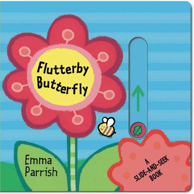 Flutterby Butterfly: A Slide-and-Seek Book By Emma Parrish Cover Image