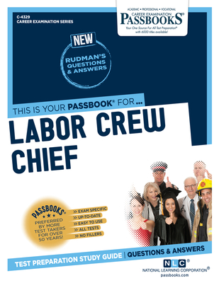 Labor Crew Chief (C-4329): Passbooks Study Guide By National Learning Corporation Cover Image