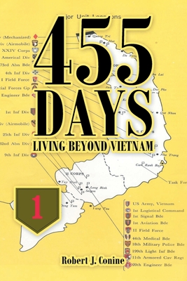 455 Days: Living Beyond Vietnam By Robert J. Conine Cover Image