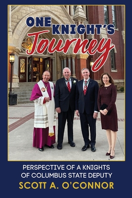 One Knight's Journey: Perspective of a Knights of Columbus State Deputy Cover Image
