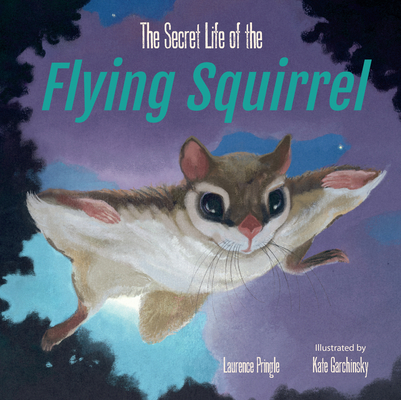 The Secret Life of the Flying Squirrel Cover Image