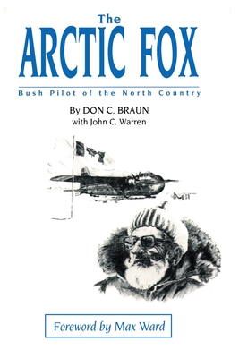 The Arctic Fox: Bush Pilot of the North Country Cover Image