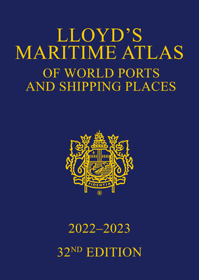 Lloyd's Maritime Atlas of World Ports and Shipping Places 2022-2023 By Paul Aldworth Cover Image