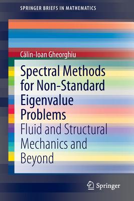 Spectral Methods for Non-Standard Eigenvalue Problems: Fluid and Structural Mechanics and Beyond (Springerbriefs in Mathematics) Cover Image