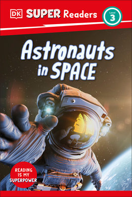 DK Super Readers Level 3 Astronauts in Space Cover Image